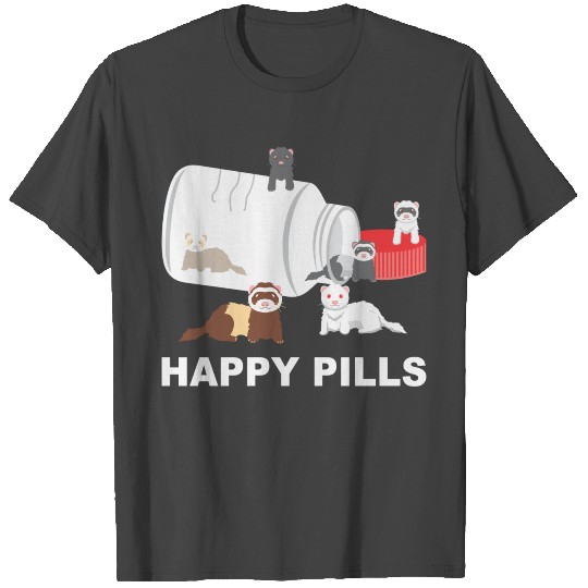 Ferret Happy Pills Funny Ferret Animal Lover T Shirts