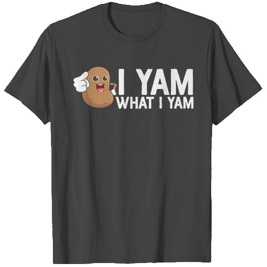 I yam what i yam funny t 2022 T Shirts