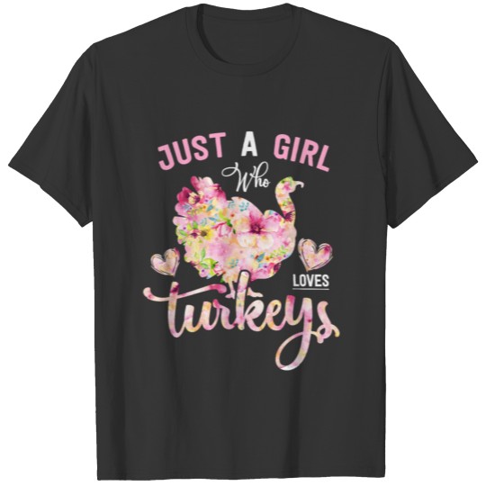 Just The Girl Who Loves Turkey T Shirts