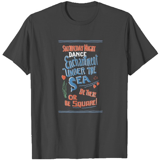 Hill Valley Enchantment under the sea Dance T Shirts