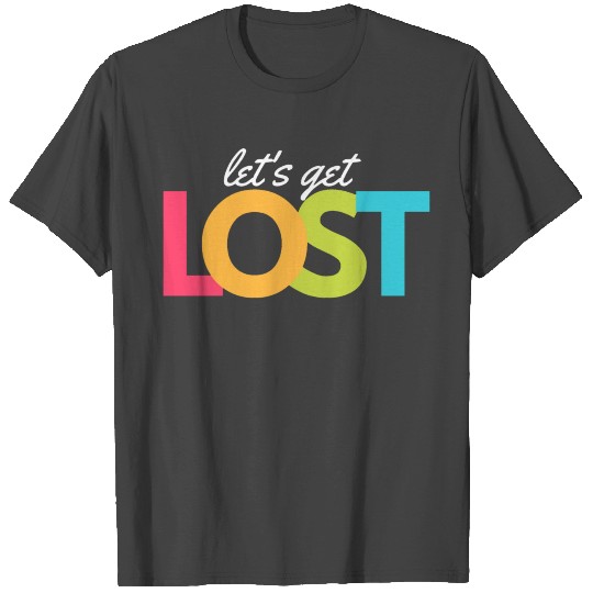lets get lost in amazon super T Shirts for cool men