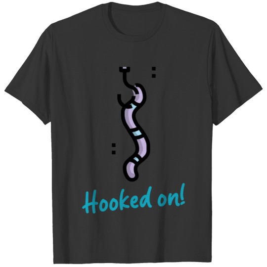 t shirt fishing hooked on gift humor birthday T-shirt