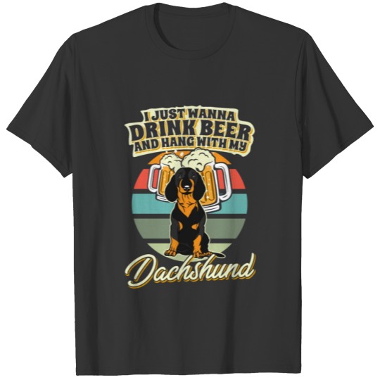 Drink Beer And Hang With My Dachshund T-shirt