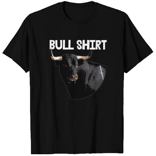 Bull Shit T Shirts