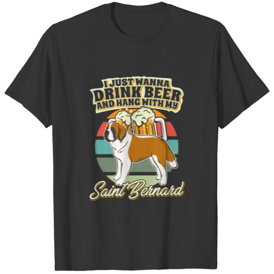 Drink Beer And Hang With My Saint Bernard T-shirt