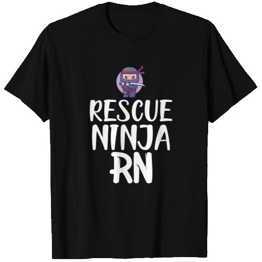 Registered Nurse - Rescue Ninja RN T Shirts