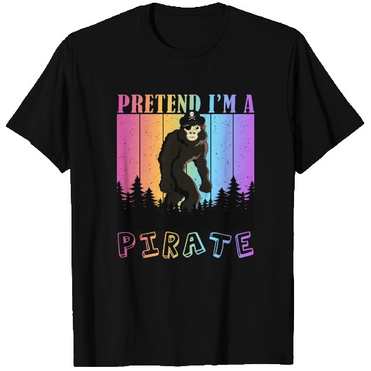 Pretend Im A Pirate | Cool design 2022 T Shirts