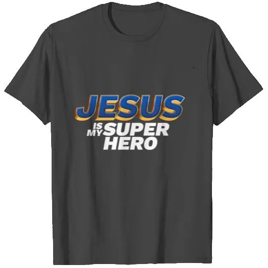 Jesus Is My Superhero premium T Shirts