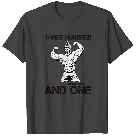 Bodybuilding-Squad - Three Hundred And One T Shirts
