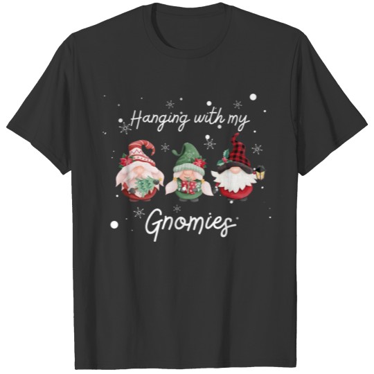 Hanging with my gnomies! T-shirt