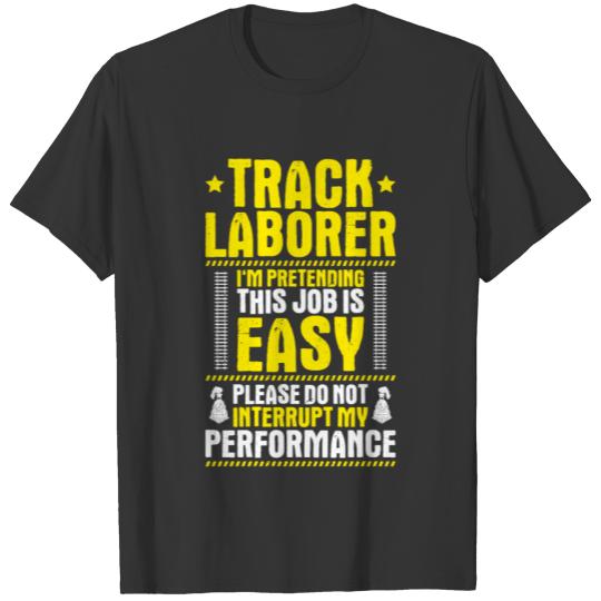 Track Laborer Track Layer Railroad Construction T-shirt