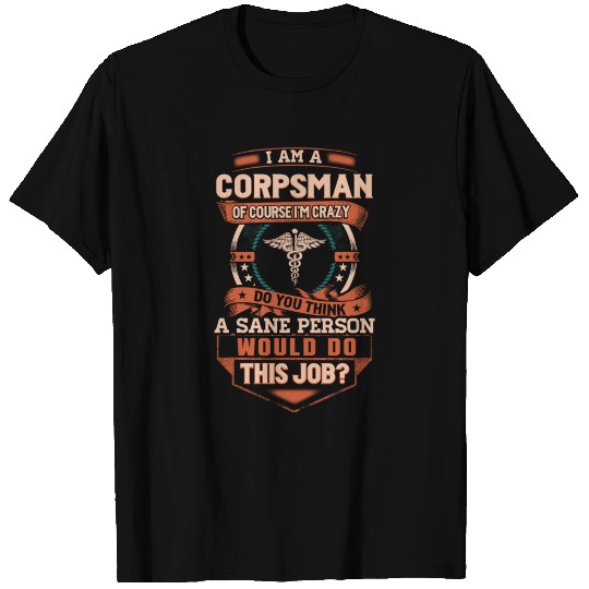 Insane Corpsman T Shirts