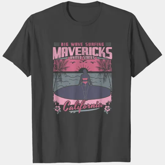 MAVERICKS CALIFORNIA - BIG WAVE SURFING T Shirts