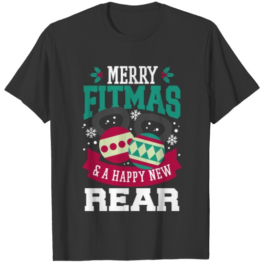Merry Fitmas A Happy New Rear Christmas Gym Fitnes T Shirts