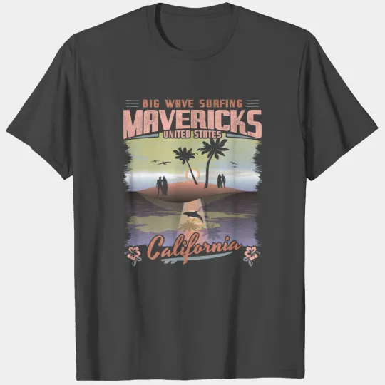 MAVERICKS CALIFORNIA - BIG WAVE SURFING T Shirts