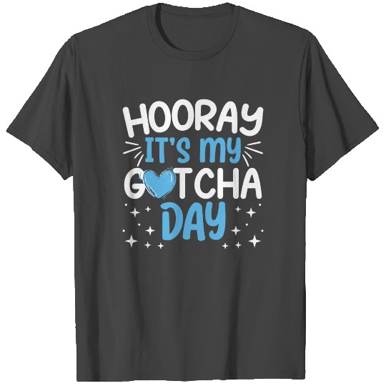 Hooray It’s My Gotcha Day Officially Adopted T Shirts
