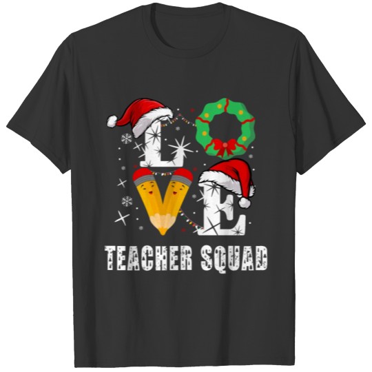 Love Teacher Squad, Funny Teacher Christmas Xmas T Shirts
