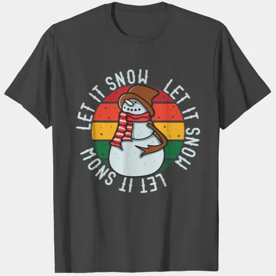 Fun Let It Snow Holiday T Shirts