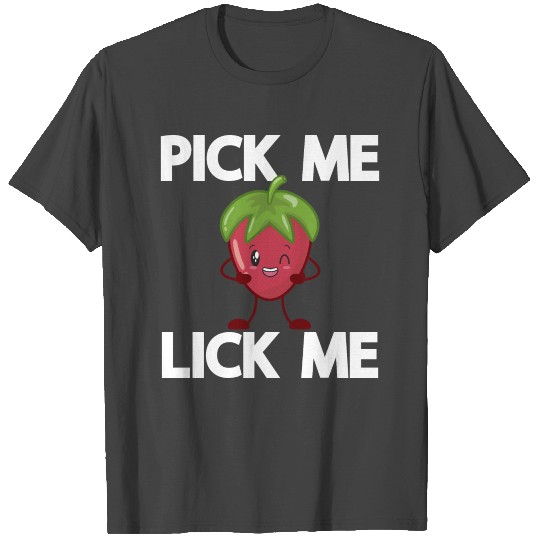 Pick Me Lick Me Strawberry Picking Plant Healthy V T Shirts