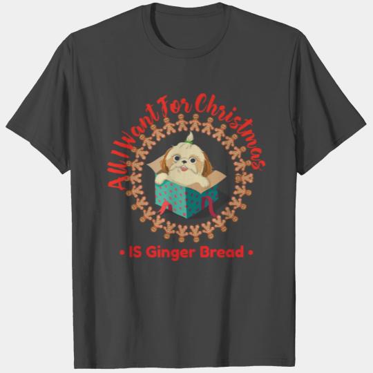 All I Want For Christmas is Ginger Bread - Santa T Shirts