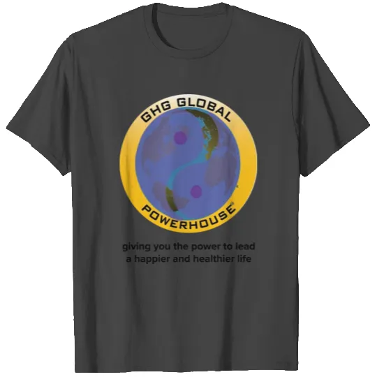 GHG GLOBAL POWERHOUSE T Shirts
