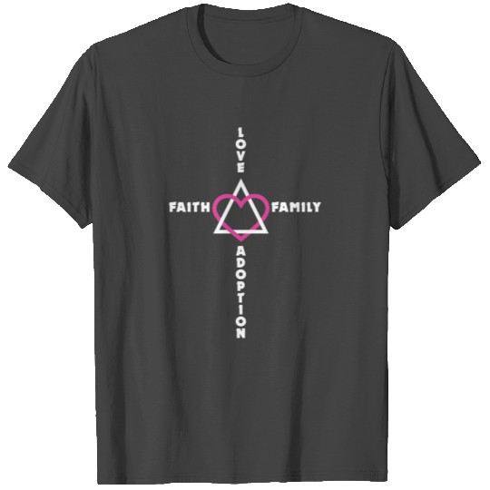 Faith Love Family Adoption Day Gift T Shirts
