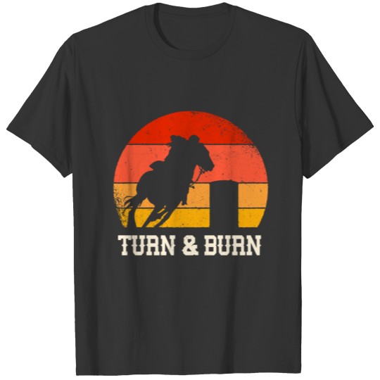 Barrel Racing Turn & Burn T Shirts
