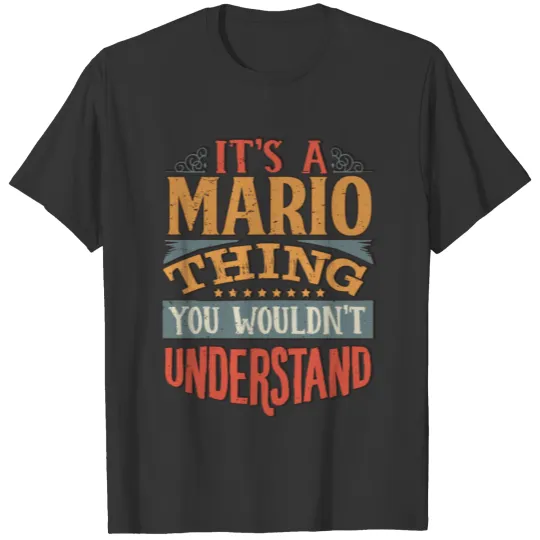 It's A Mario Thing You Wouldnt Understand - Mario T Shirts