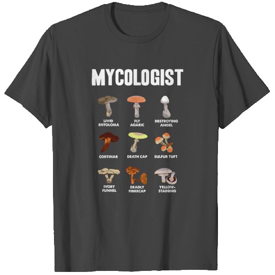 Mycology Mushroom Fungi Mycologist Gift T Shirts