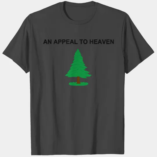 An Appeal To Heaven Flag T Shirts