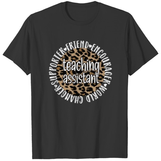Teaching Assistant Teacher Educational Assistant T-shirt