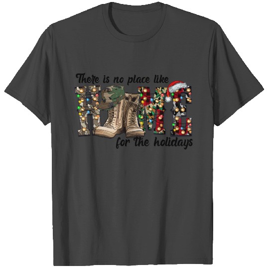There is no place like Home for the holidays T Shirts