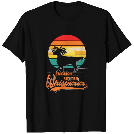 English Setter Whisperer T Shirts