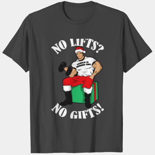 Arnold Numero Uno No Lifts No Gifts Christmas Swea T Shirts