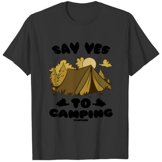 Say Yes To Camping T-shirt
