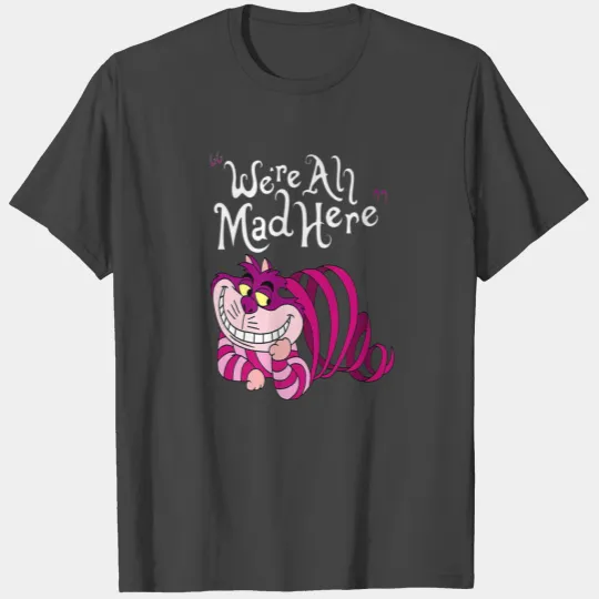 Cheshire Cat Were all Mad Here Cat 1669 T Shirts