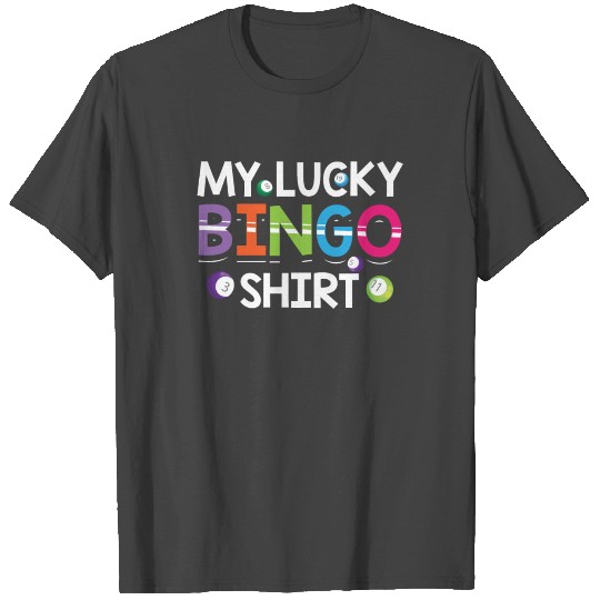 My Lucky Bingo T Shirts Funny Bingo Player