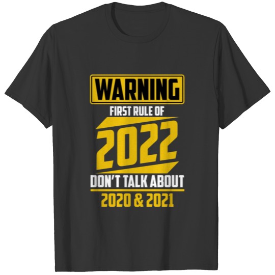 First Rule Of 2022 Happy New Year T-shirt