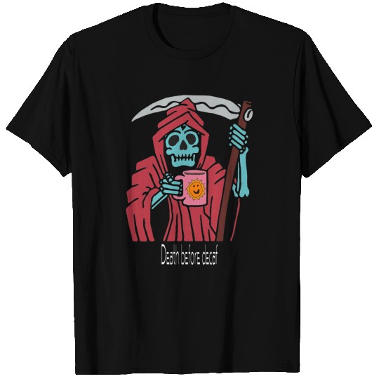 Death before decaf red dark 02 T Shirts