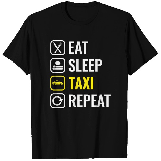 Funny Taxi Driver Eat Sleep Taxi Repeat T Shirts