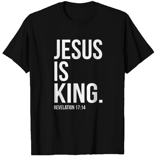 Jesus Is King Bible Scripture Quote Christia 5300 T Shirts