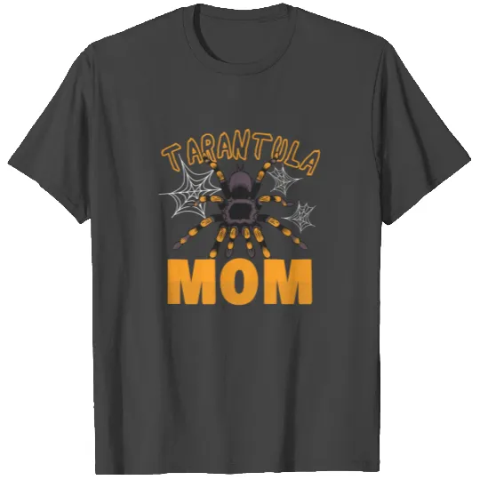Tarantula Spider Keeper Gift Idea Tarantula Mom T Shirts