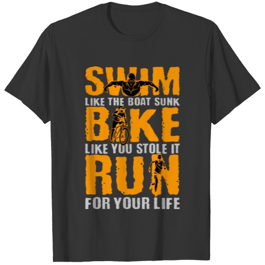 Swim Bike Run Triathlete T Shirts