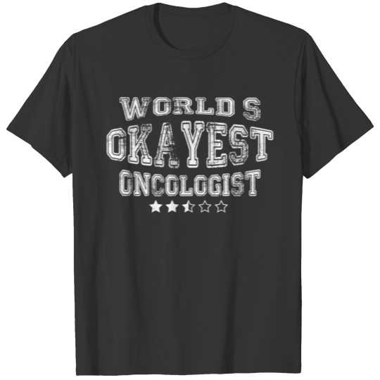 Creative Oncologist Design T-shirt