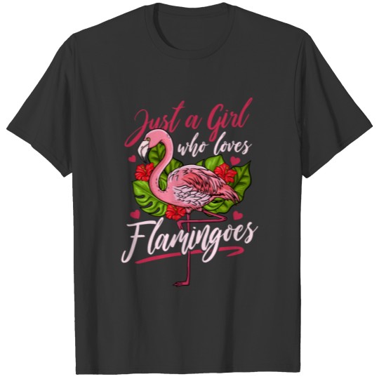 Flamingo Just A Girl Who Loves Flamingos T-shirt