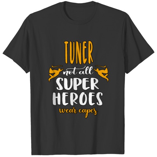 Tuner Tuners Gift T-shirt