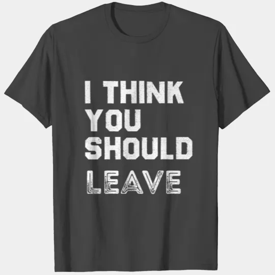 I Think You Should Leave || Zero Tolerance T Shirts