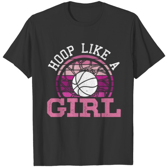 Basketball Girl Hoop Junkie Sport Lover Basketball T-shirt