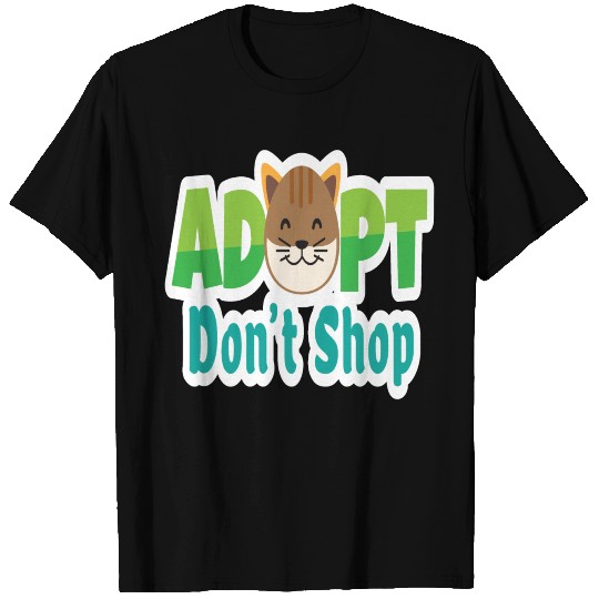 Adopt dont shop funny quotes art T Shirts