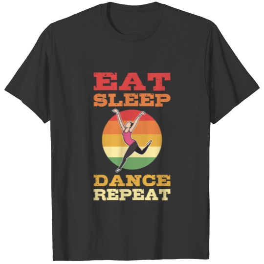 Eat Sleep Dance Repeat Dancing Dancesport T-shirt